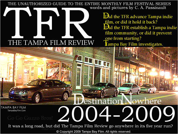 The unauthorized guide to The Tampa Film Review monthly film festival series 2004-2009