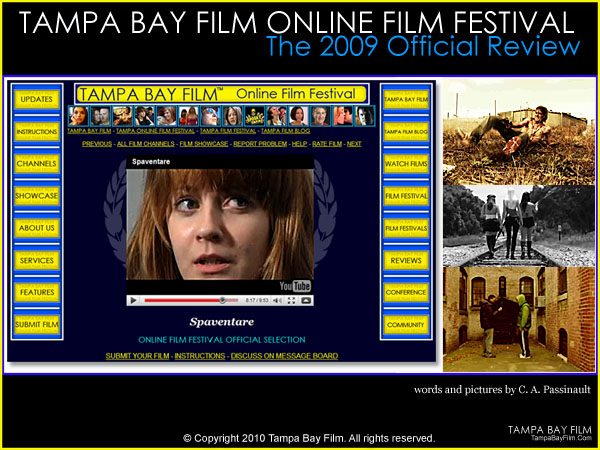 Tampa Bay Film Online Film Festival Review for 2007-2008 by Tampa film festival expert and Tampa event planner C. A. Passinault.