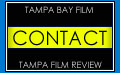 Contact Tampa Bay Film regarding our reviews, or submit your own review.