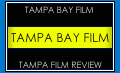 Tampa Bay Film. The voice of Tampa indie film.